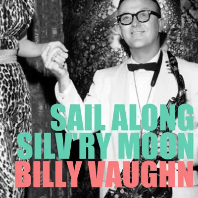 Sail Along Silv'ry Moon - Billy Vaughn