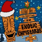 Wild Tiki & His Tropical Combo - Feliz Navidad