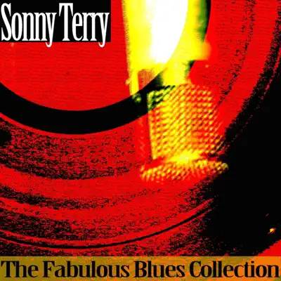 The Fabulous Blues Collection (Remastered) - Sonny Terry The Fabulous Blues Collection (Remastered) - Sonny Terry