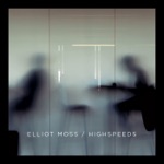 Elliot Moss - Slip