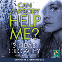 Sinéad Crowley - Can Anybody Help Me? (Unabridged) artwork