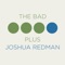 Joshua Redman & the Bad Plus - Dirty blonde