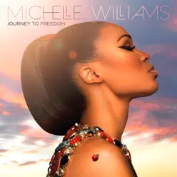 Journey To Freedom - Michelle Williams