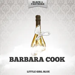 Little Girl Blue - Barbara Cook Little Girl Blue - Barbara Cook