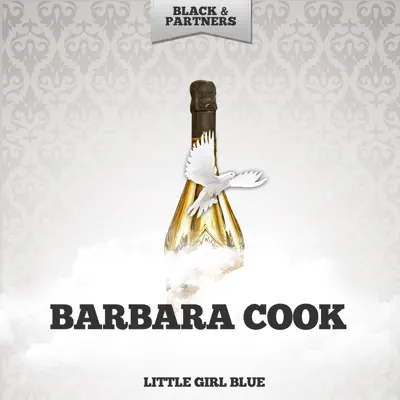 Little Girl Blue - Barbara Cook Little Girl Blue - Barbara Cook