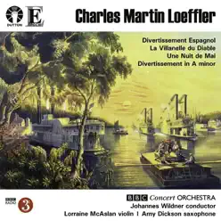 Loeffler: Divertissement Espagnol & La Villanelle Du Diable - BBC Concert Orchestra Loeffler: Divertissement Espagnol & La Villanelle Du Diable - BBC Concert Orchestra