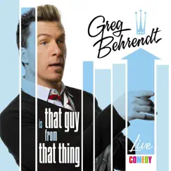That Guy from That Thing by Greg Behrendt album reviews, ratings, credits
