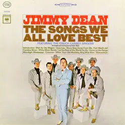 The Songs We All Love Best (feat. The Chuck Cassey Singers) - Jimmy Dean