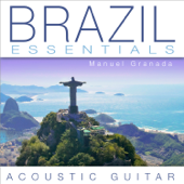 Brazil Essentials: Acoustic Guitar - Manuel Granada