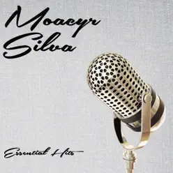 Essential Hits - Moacyr Silva Essential Hits - Moacyr Silva