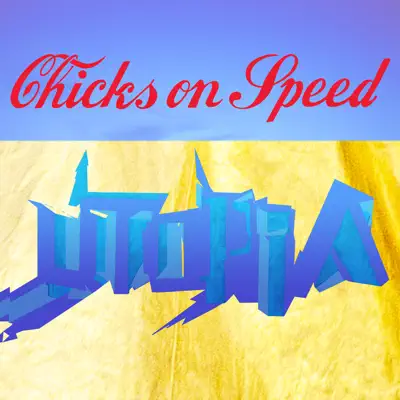 Utopia - EP - Chicks On Speed