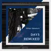 Days (Remixed) album lyrics, reviews, download