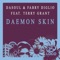 Daemon Skin (feat. Terry Grant) [Mad Boss Remix] - DaSoul & Fabry Diglio lyrics