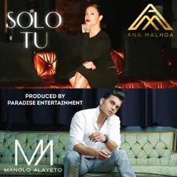 Solo Tu (feat. Manolo Alayeto) - Single - Ana Malhoa Solo Tu (feat. Manolo Alayeto) - Single - Ana Malhoa