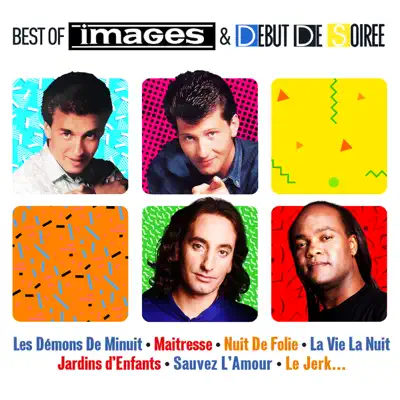 Best of Images & Début de Soirée - Debut De Soiree Best of Images & Début de Soirée - Debut De Soiree