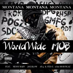 World Wide Mob (feat. Messy Marv, Joe Blow, AP.9 & Fed-X) - Single by Montana Montana Montana album reviews, ratings, credits