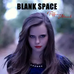 Blank Space - Single - Tiffany Alvord