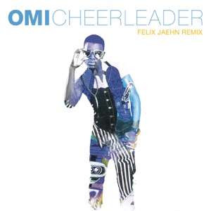 Omi - Cheerleader (Felix Jaehn Remix) - 排舞 音乐