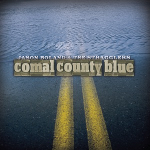 Jason Boland & The Stragglers - Comal County Blue - 排舞 音乐
