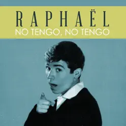 No Tengo, No Tengo - Single - Raphael