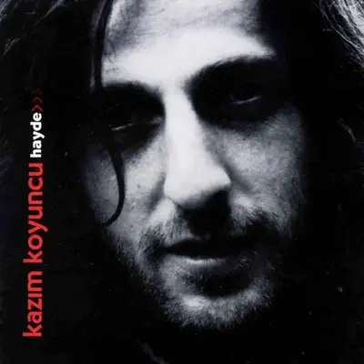 Hayde - Kazým Koyuncu Hayde - Kazým Koyuncu