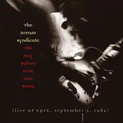 The Day Before Wine and Roses - The Dream Syndicate The Day Before Wine and Roses - The Dream Syndicate