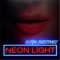 Neon Light - Illegal Substance lyrics