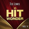Hit Wonder: Ted Lewis, Vol. 4