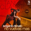 Tango Classics 344: No Vuelvas Mas (Historical Recordings)