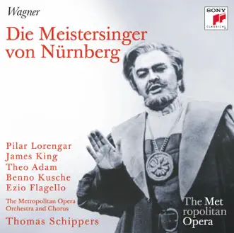 Wagner: Die Meistersinger von Nürnberg (Metropolitan Opera) by Thomas Schippers, James King, Pilar Lorengar, The Metropolitan Opera Orchestra & Theo Adam album reviews, ratings, credits