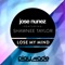 Lose My Mind (feat. Shawnee Taylor) - Jose Nunez lyrics