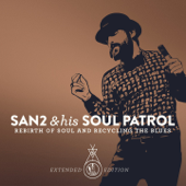 Rebirth of Soul & Recycling the Blues - San2 & His Soul Patrol