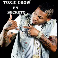 En Secreto - Single - Toxic Crow