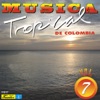 Música Tropical De Colombia, Vol. 7 (feat. Varios Artistas)