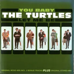 You Baby / Let Me Be - The Turtles