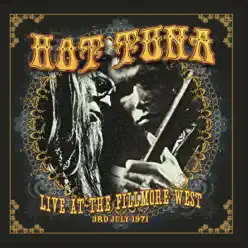 Live At the Fillmore West, 3rd July 1971 - Hot Tuna