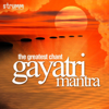 The Greatest Chant - Gayatri Mantra - Varios Artistas