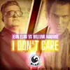 Stream & download Jean Elan vs. William Naraine - I Don't Care