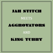 Jah Stitch Meets Aggrovators & King Tubby artwork