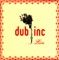 Chaînes (Live 2006) - Dub Inc lyrics