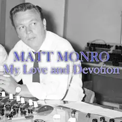 My Love and Devotion - Single - Matt Monro