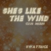She's Like the Wind (Club Mixes)