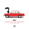 Cherry Beamer Dreaming - Single album lyrics, reviews, download