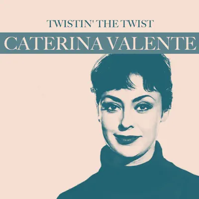 Twistin' the twist - Single - Caterina Valente