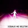 Sidewalks and Skeletons - Pure