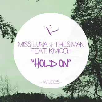 Hold On (feat. Kimicoh) - Single by Miss Luna & Dj Thes-Man album reviews, ratings, credits