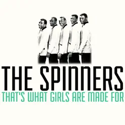 That's What Girls Are Made For - Single - The Spinners