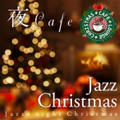 夜 Cafe~特選・クリスマスに聴きたい・BGM JAZZ artwork