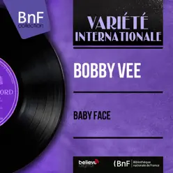 Baby Face (Mono Version) - EP - Bobby Vee
