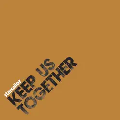 Keep Us Together - Single - Starsailor